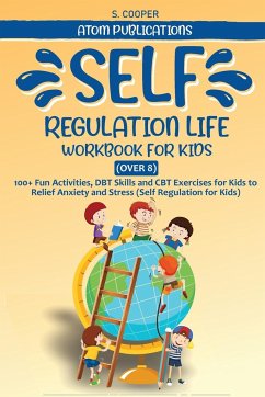 SELF-REGULATION LIFE WORKBOOK FOR KIDS - Publications, Atom