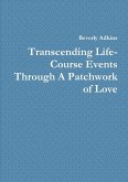 Transcending Life- Course Events Through A Patchwork of Love