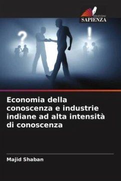 Economia della conoscenza e industrie indiane ad alta intensità di conoscenza - Shaban, Majid