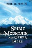 Spirit Mountain and Other Tales Spirit Mountain and Other Tales