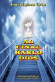 AL FINAL HABLO DIOS