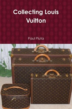 Collecting Louis Vuitton - Pluta, Paul