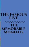 The Famous Five - Memorable Moments