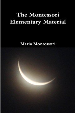 The Montessori Elementary Material - Montessori, Maria