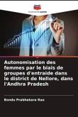 Autonomisation des femmes par le biais de groupes d'entraide dans le district de Nellore, dans l'Andhra Pradesh