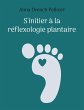 S'initier à la réflexologie plantaire - Bild 1