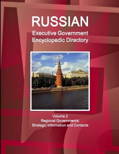 Russian Executive Government Encyclopedic Directory Volume 2 Regional Governments - Ibpus. Com