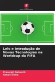 Leis e Introdução de Novas Tecnologias na Worldcup da FIFA