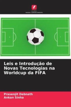 Leis e Introdução de Novas Tecnologias na Worldcup da FIFA - Debnath, Prasenjit;Sinha, Ankan