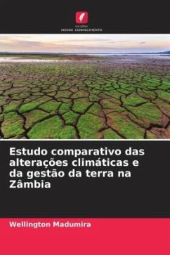 Estudo comparativo das alterações climáticas e da gestão da terra na Zâmbia - Madumira, Wellington