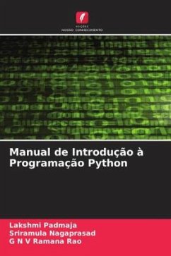 Manual de Introdução à Programação Python - Padmaja, Lakshmi;Nagaprasad, Sriramula;Ramana Rao, G N V