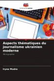 Aspects thématiques du journalisme ukrainien moderne