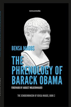 The Phrenology Of Barack Obama - Magos, Bensa