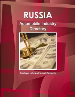 Russia Automobile Industry Directory - Strategic Information and Contacts - Ibp, Inc.