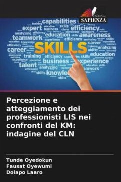 Percezione e atteggiamento dei professionisti LIS nei confronti del KM: indagine del CLN - Oyedokun, Tunde;Oyewumi, Fausat;Laaro, Dolapo