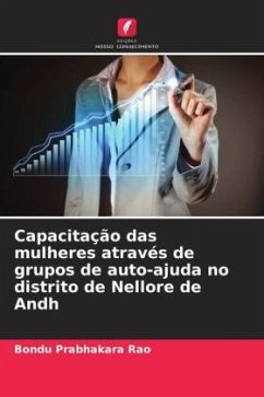 Capacitação das mulheres através de grupos de auto-ajuda no distrito de Nellore de Andh - Rao, Bondu Prabhakara