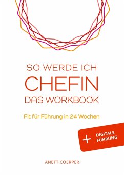 So werde ich CHEFIN: Das Workbook - Coerper, Anett