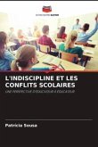 L'INDISCIPLINE ET LES CONFLITS SCOLAIRES