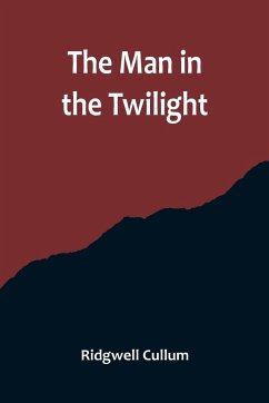 The Man in the Twilight - Cullum, Ridgwell