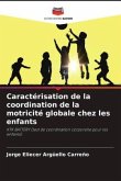 Caractérisation de la coordination de la motricité globale chez les enfants