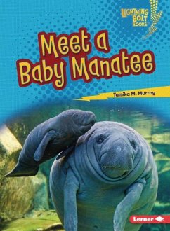 Meet a Baby Manatee - Murray, Tamika M