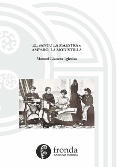 El santu la maestra o Amparo, la modistilla - Llaneza Iglesias, Manuel