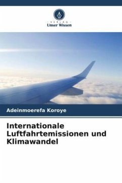 Internationale Luftfahrtemissionen und Klimawandel - Koroye, Adeinmoerefa