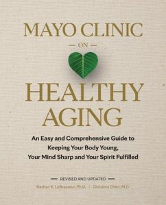 Mayo Clinic on Healthy Aging - Chen, Christina; Lebrasseur, Nathan K.