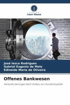 Offenes Bankwesen - Iesca Rodrigues, José;Eugenio de Melo, Gabriel;Maria de Oliveira, Edineide