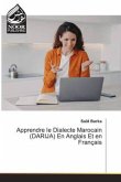 Apprendre le Dialecte Marocain (DARIJA) En Anglais Et en Franc¿ais Apprendre le Dialecte Marocain (DARIJA) En Anglais Et en Franc¿ais