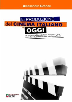 La produzione del cinema italiano oggi - Grande, Alessandro