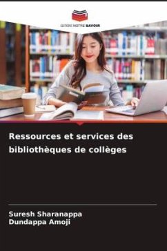 Ressources et services des bibliothèques de collèges - Sharanappa, Suresh;Amoji, Dundappa