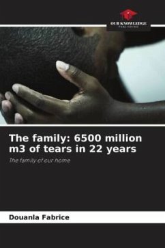 The family: 6500 million m3 of tears in 22 years - Fabrice, Douanla