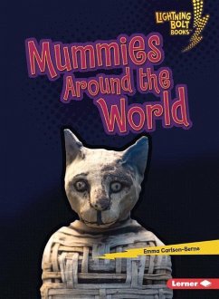 Mummies Around the World - Carlson-Berne, Emma