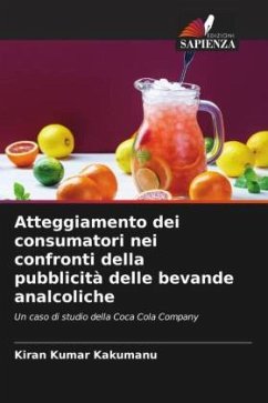 Atteggiamento dei consumatori nei confronti della pubblicità delle bevande analcoliche - Kakumanu, Kiran Kumar