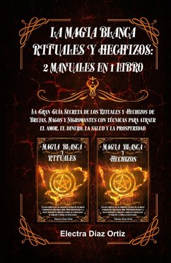 Magia Blanca Rituales y Hechizos - Ortiz, Electra D.