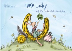 Hase Lucky auf der Suche nach dem Glück, m. 1 Audio, m. 1 Video - Ginner, Julia;Schwödiauer, Melanie