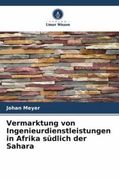 Vermarktung von Ingenieurdienstleistungen in Afrika südlich der Sahara - Meyer, Johan