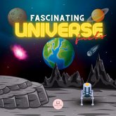 Fascinating Universe Facts for Kids Fascinating Universe Facts for Kids