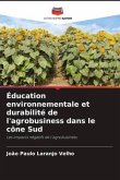 Éducation environnementale et durabilité de l'agrobusiness dans le cône Sud