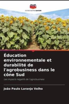 Éducation environnementale et durabilité de l'agrobusiness dans le cône Sud - Laranjo Velho, João Paulo
