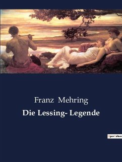 Die Lessing- Legende - Mehring, Franz