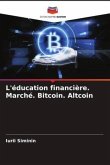 L'éducation financière. Marché. Bitcoin. Altcoin