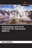 Techniques and Civil Liability for inanimate objects