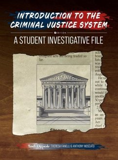 Introduction to the Criminal Justice System: A Student Investigative File - Fanelli, Theresa; Moscato, Anthony