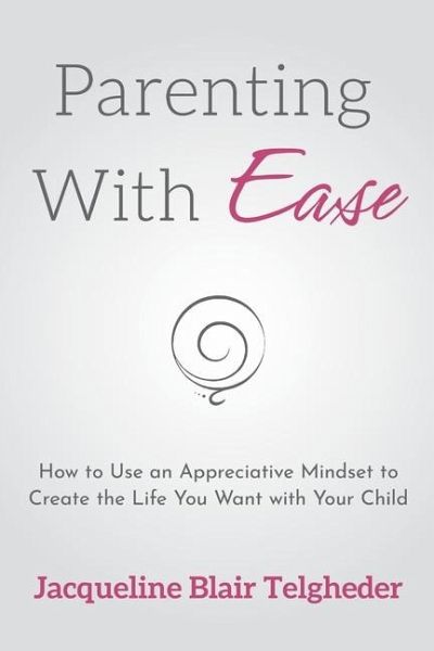 Parenting with Ease Parenting with Ease