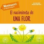 El nacimiento de una flor