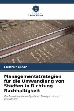 Managementstrategien für die Umwandlung von Städten in Richtung Nachhaltigkeit - OLCAR, Cumhur