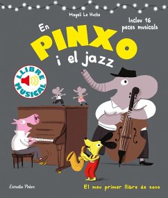 En Pinxo i el jazz. Llibre musical - Le Huche, Magali