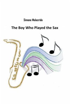 The Boy Who Played the Sax - Malacrida, Simone